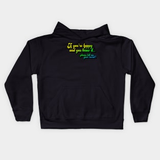 If you're happy and you know it tell me your secret (worn) [Rx-Tp] Kids Hoodie